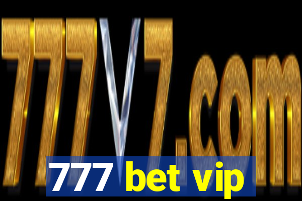 777 bet vip